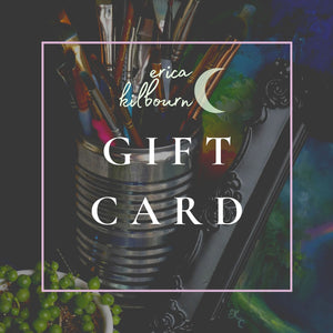 Erica Kilbourn Art || Gift Card - Erica Kilbourn Art